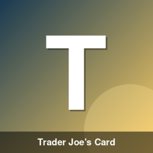 Trader Joe's Card